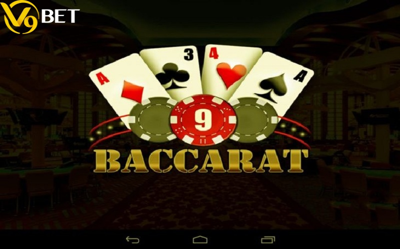 2 cách chơi bài Baccarat trực tuyến tỷ lệ thắng cao nhất tại nhà cái V9bet