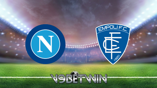 Soi kèo nhà cái, Tỷ lệ cược Napoli vs Empoli – 23h45 – 13/01/2021