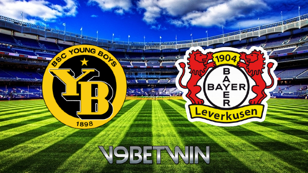 Soi kèo nhà cái, Tỷ lệ cược Young Boys vs Bayer Leverkusen – 00h55 – 19/02/2021