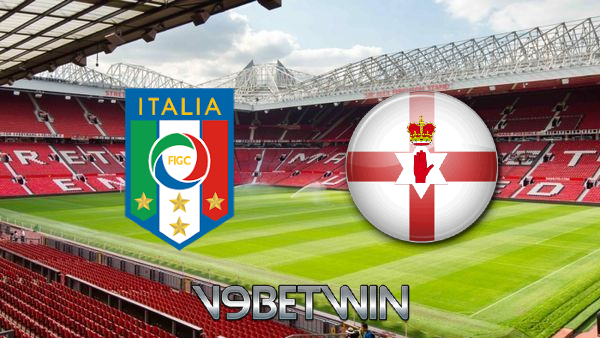 Soi kèo nhà cái, Tỷ lệ cược Italy vs Bắc Ireland – 02h45 – 26/03/2021