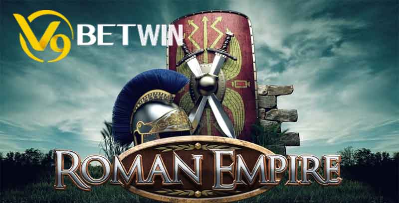 Tìm hiểu cách chơi Roman Empire slot – đế chế la mã