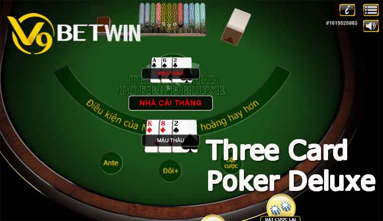Three Card Poker Deluxe – Phiên bản Poker mới tại nhà cái V9bet