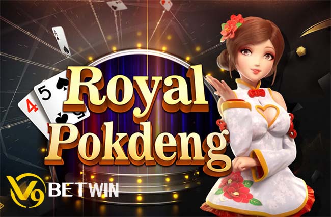Royal Pokdeng – Khám phá game bài thái lan phiên bản mới