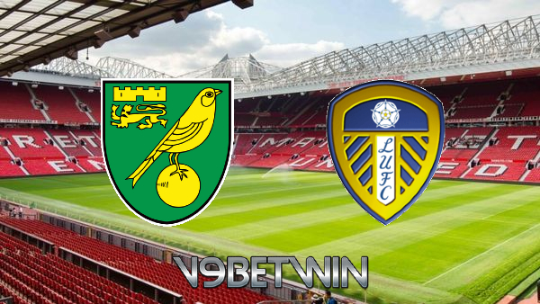 Soi kèo nhà cái, Tỷ lệ cược Norwich City vs Leeds Utd – 21h00 – 31/10/2021