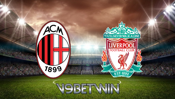 Soi kèo nhà cái, Tỷ lệ cược AC Milan vs Liverpool – 03h00 – 08/12/2021