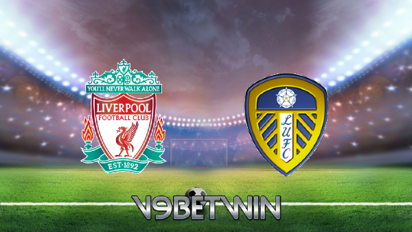 Soi kèo nhà cái, Tỷ lệ cược Liverpool vs Leeds Utd – 19h30 – 26/12/2021