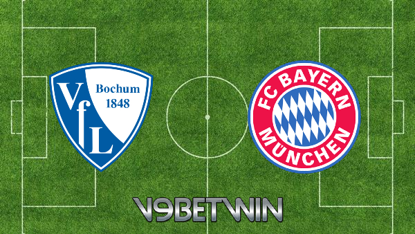 Soi kèo nhà cái, Tỷ lệ cược Bochum vs Bayern Munich – 22h30 – 21/08/2022