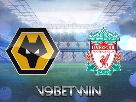 Soi kèo Wolves vs Liverpool – 22h00 – 04/02/2023