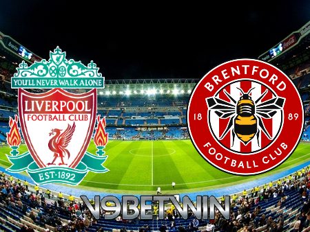 Soi kèo Liverpool vs Brentford – 23h30 – 06/05/2023