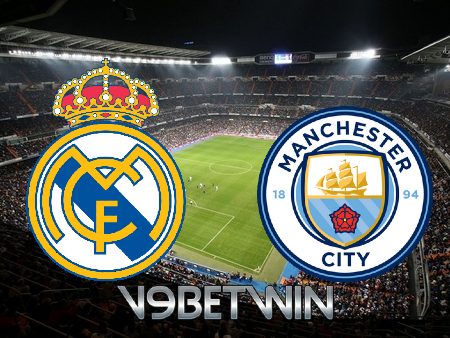 Soi kèo Real Madrid vs Manchester City – 02h00 – 10/05/2023