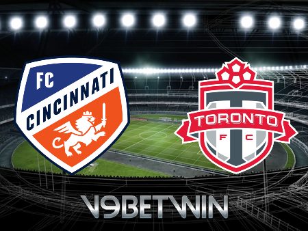 Soi kèo FC Cincinnati vs Toronto FC – 06h30 – 22/06/2023