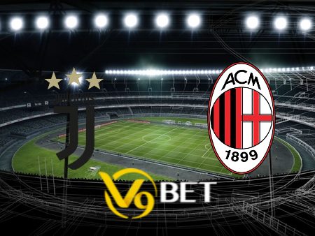 Soi kèo Juventus vs AC Milan – 09h30 – 28/07/2023
