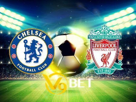 Soi kèo Chelsea vs Liverpool – 22h30 – 13/08/2023