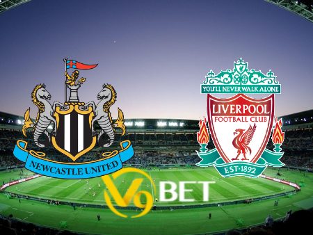 Soi kèo Newcastle vs Liverpool – 22h30 – 27/08/2023