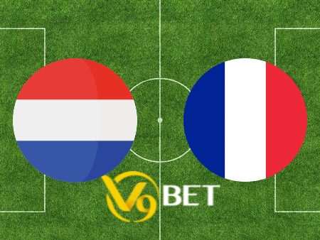 Soi kèo nhà cái Hà Lan vs Pháp – 01h45 – 14/10/2023