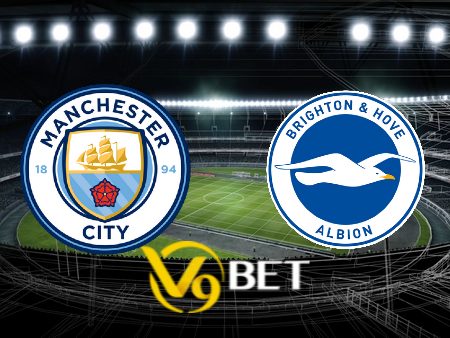 Soi kèo nhà cái Manchester City vs Brighton – 21h00 – 21/10/2023