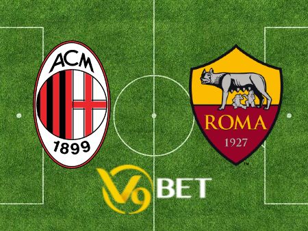 Soi kèo nhà cái AC Milan vs AS Roma – 02h45 – 15/01/2024