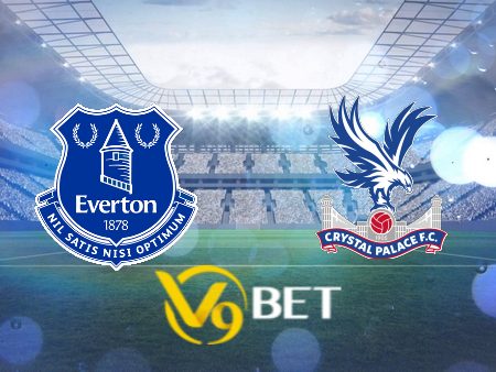 Soi kèo nhà cái Everton vs Crystal Palace – 03h00 – 20/02/2024