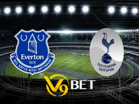 Soi kèo nhà cái Everton vs Tottenham – 19h30 – 03/02/2024