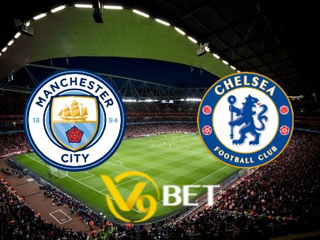 Soi kèo nhà cái Manchester City vs Chelsea – 00h30 – 18/02/2024
