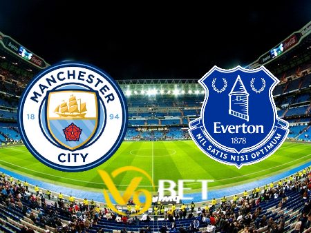 Soi kèo nhà cái Manchester City vs Everton – 19h30 – 10/02/2024