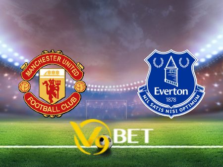 Soi kèo nhà cái Manchester Utd vs Everton – 19h30 – 09/03/2024