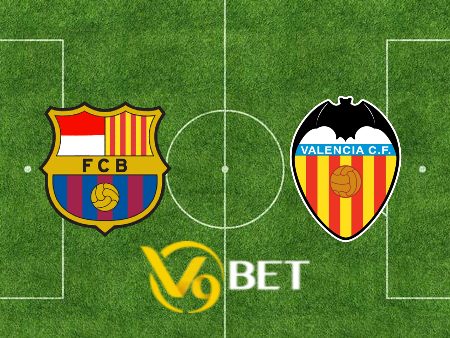 Soi kèo nhà cái Barcelona vs Valencia – 02h00 – 30/04/2024