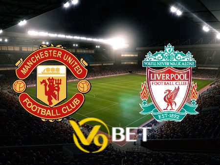 Soi kèo nhà cái Manchester Utd vs Liverpool – 22h00 – 01/09/2024