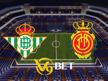 Soi kèo nhà cái Betis vs Mallorca – 02h00 – 24/09/2024