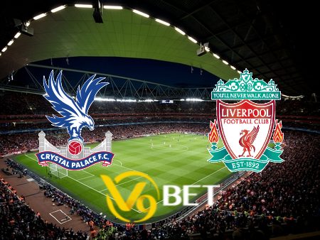 Soi kèo nhà cái Crystal Palace vs Liverpool – 18h30 – 05/10/2024