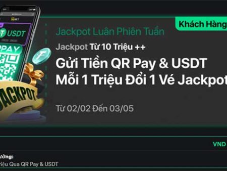 Gửi tiền bằng QR Pay & USDT mỗi 1 triệu nhận ngay vé Jackpot 